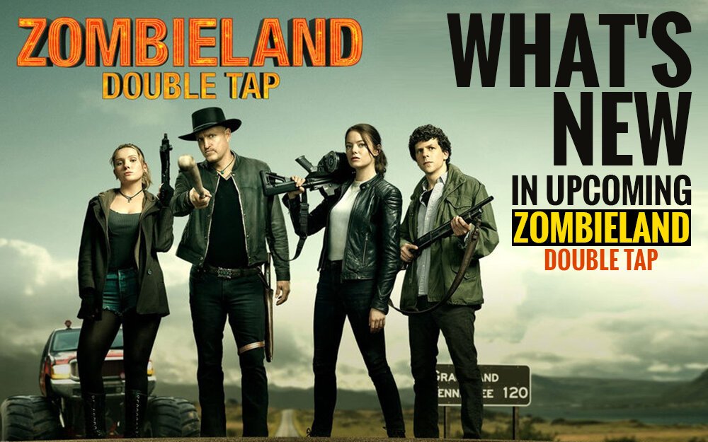 What's New in Upcoming Zombieland Double Tap